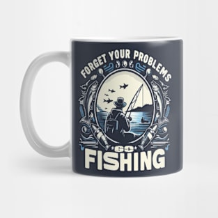 forget your problems and go fishing funny fish Mug